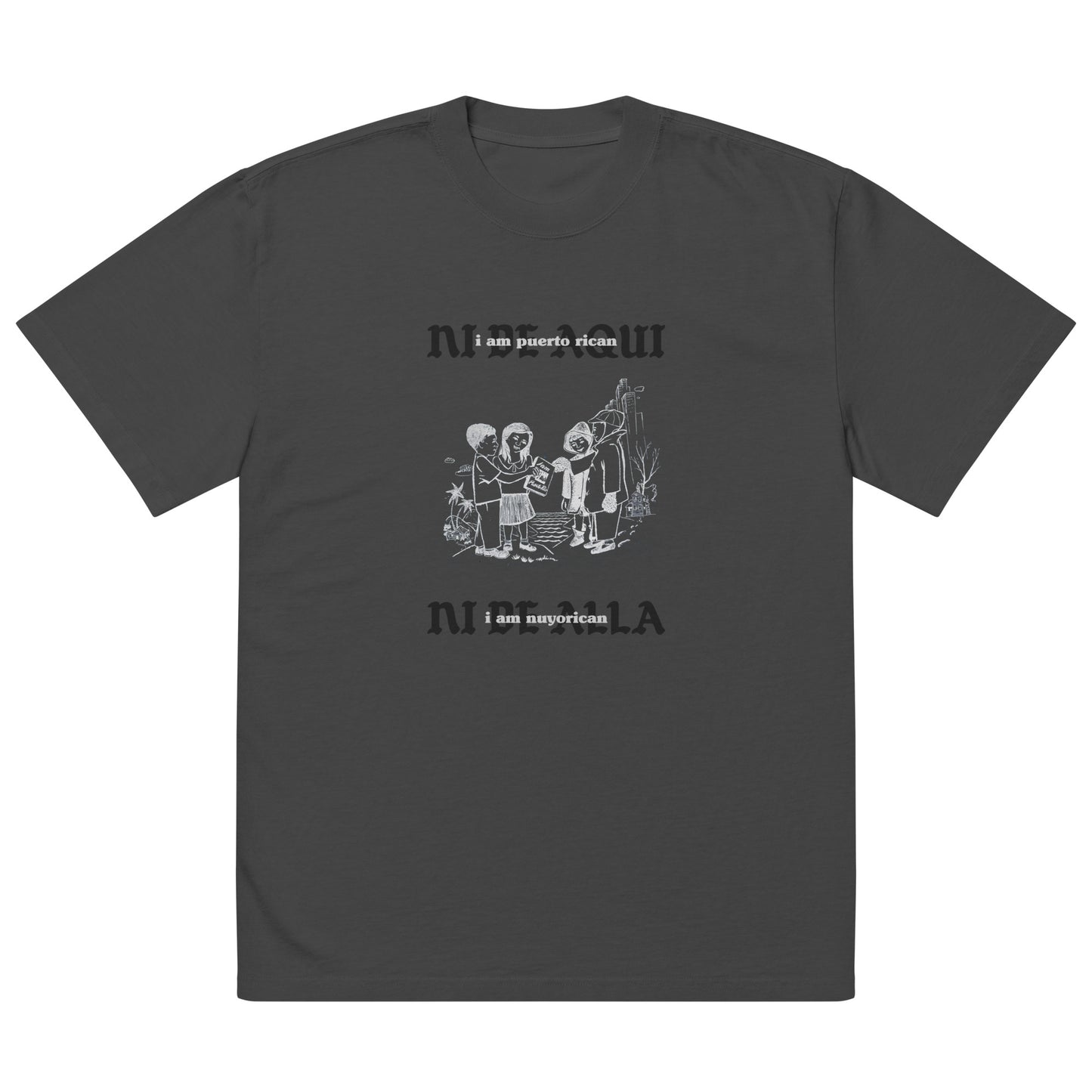 "Ni De Aqui, Ni De Alla" Oversized Tee